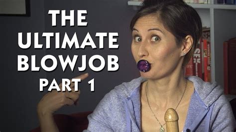 You’ve got to want to do this. . Blow job vifeos